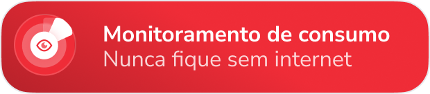 Monitoramento de consumo. Nunca fique sem internet.